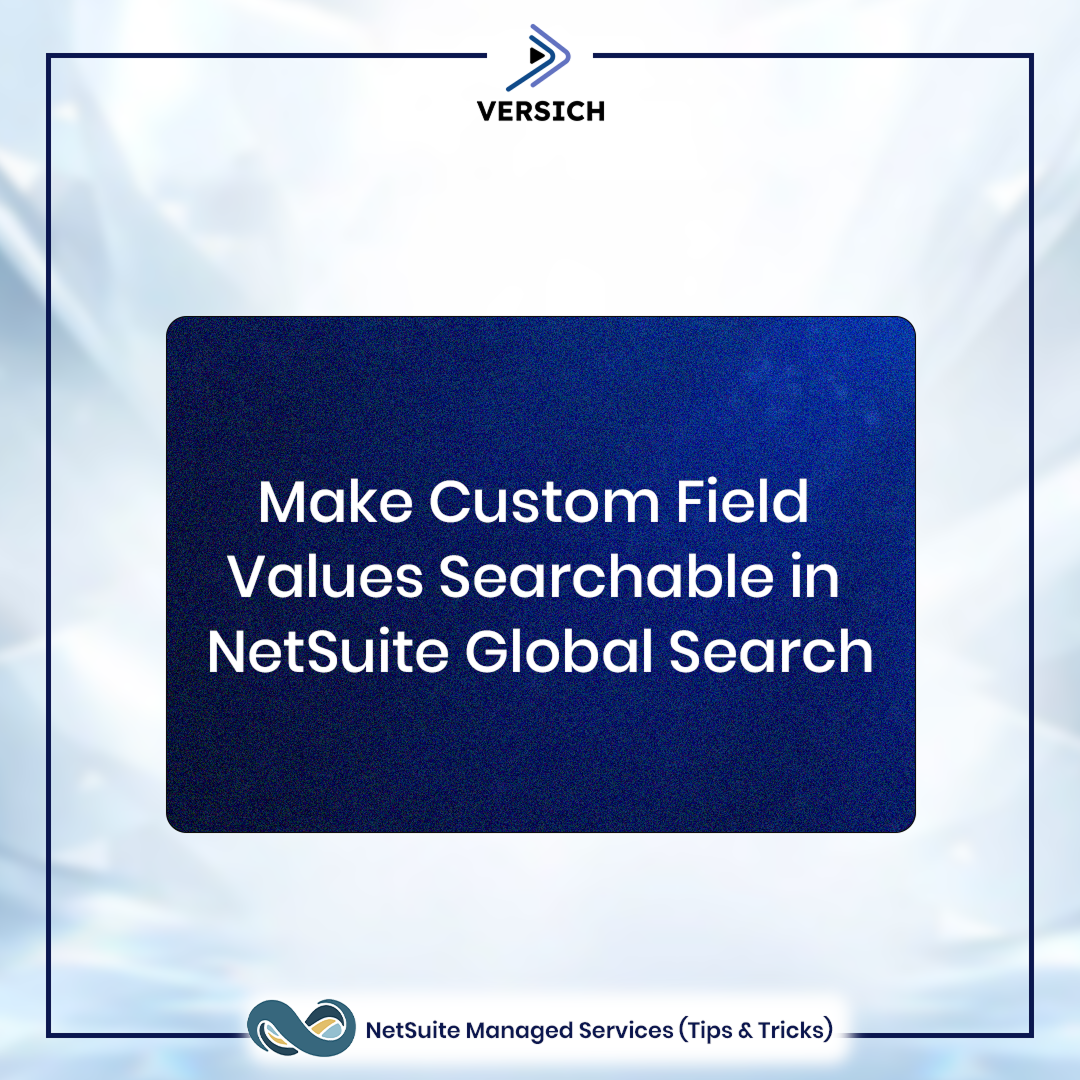 netsuite managed services: make custom field values searchable in netsuite